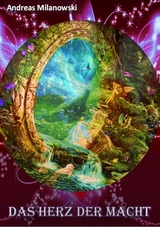 Das Herz der Macht -  Andreas Milanowski