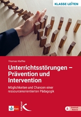Unterrichtsst&ouml;rungen &ndash; Pr&auml;vention und Intervention - Thomas Klaffke