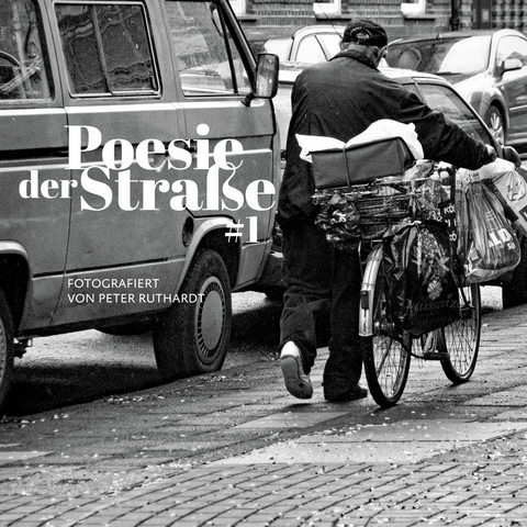 Poesie der Stra&szlig;e #1 - Peter Ruthardt