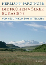 Die fr&uuml;hen V&ouml;lker Eurasiens - Hermann Parzinger