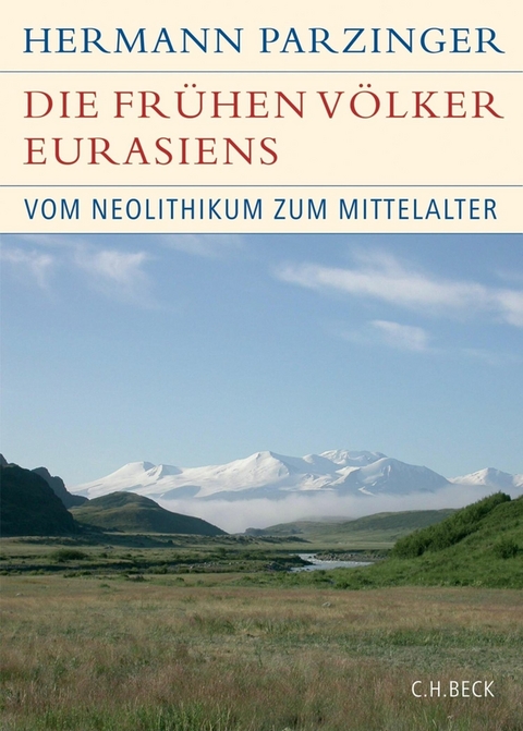 Die fr&uuml;hen V&ouml;lker Eurasiens - Hermann Parzinger