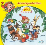 Pixi H&ouml;ren: Adventsgeschichten - Manuela Mechtel