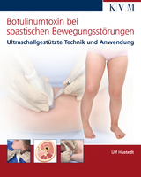 Botulinumtoxin bei spastischen Bewegungsst&ouml;rungen - Ulf Hustedt