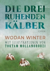 Die drei ruhenden K&auml;lber -  Wodan Winter