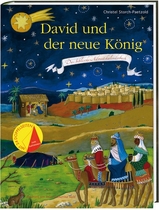 David und der neue K&ouml;nig - Christel Storch-Paetzold