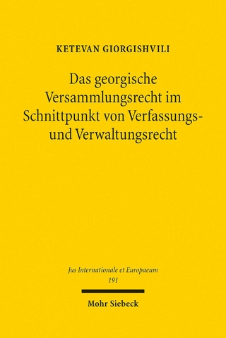Das georgische Versammlungsrecht im Schnittpunkt von Verfassungs- und Verwaltungsrecht