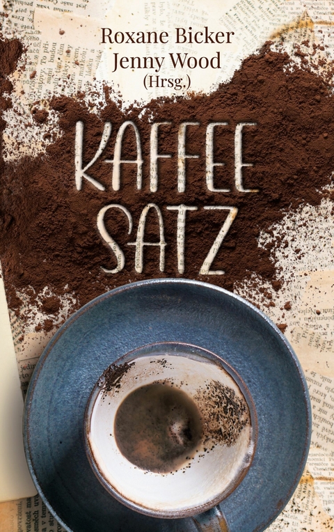 Kaffeesatz - Sarah Malhus, David Knospe, Iva Moor, Katharina Bode, Marina Wolf, Lidia Kozlova-Benkard, Lucia Herbst, Peter Michael Meuer