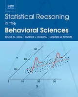 Statistical Reasoning in the Behavioral Sciences - King, Bruce M.; Rosopa, Patrick J.; Minium, Edward W.