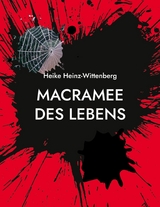 Macramee des Lebens - Heike Heinz-Wittenberg