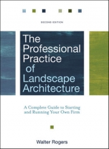 The Professional Practice of Landscape Architecture - Rogers, Walter