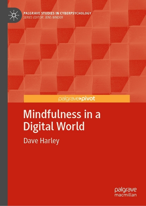 Mindfulness in a Digital World - Dave Harley