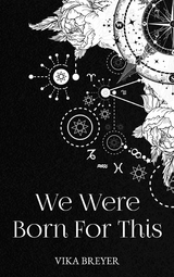 We Were Born For This - Vika Breyer