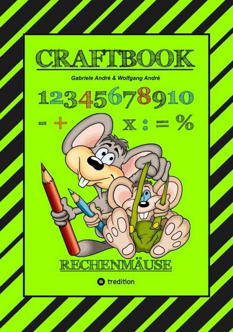 CRAFTBOOK - RECHNEN UND MENGEN LERNEN - MALBUCH - BASTELBUCH - SPIELEBUCH - SPIELETIPPS - Gabriele Andr&eacute;, Wolfgang Andr&eacute;