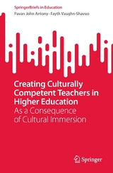 Creating Culturally Competent Teachers in Higher Education - Pavan John Antony, Fayth Vaughn-Shavuo