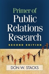Primer of Public Relations Research, Second Edition - Stacks, Don