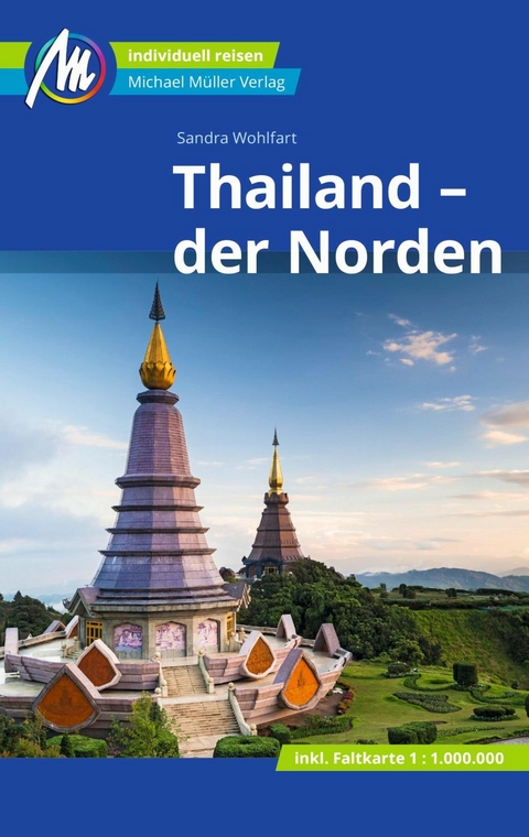 Thailand - der Norden Reisef&uuml;hrer Michael M&uuml;ller Verlag - Sandra Wohlfart