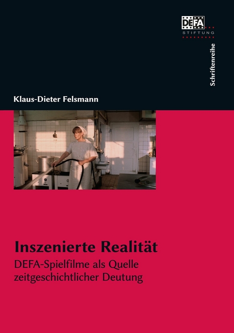 Inszenierte Realit&auml;t - Klaus-Dieter Felsmann