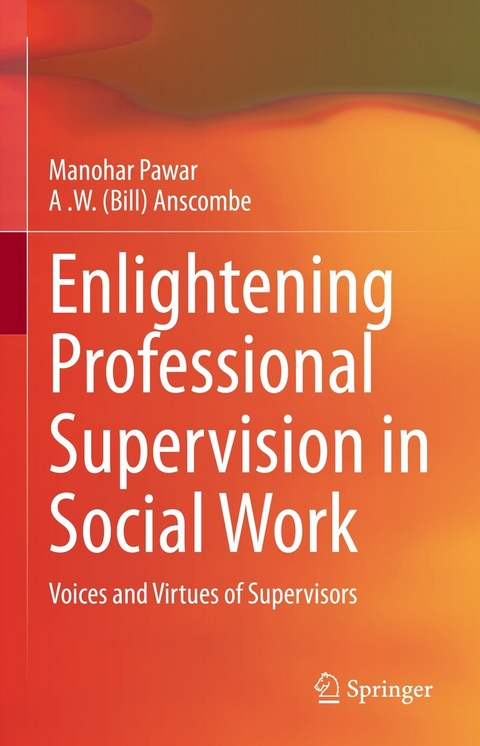 Enlightening Professional Supervision in Social Work - Manohar Pawar, A .W. (Bill) Anscombe