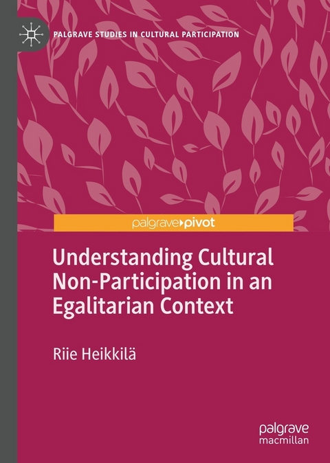 Understanding Cultural Non-Participation in an Egalitarian Context - Riie Heikkil&auml;