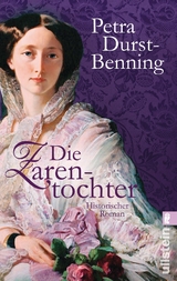 Die Zarentochter (Die Zarent&ouml;chter-Saga 2) - Petra Durst-Benning