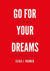 Go for your deams - Elias Jakob Renner