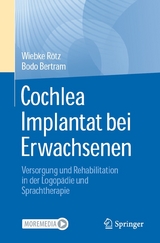Cochlea Implantat bei Erwachsenen - Wiebke R&ouml;tz, Bodo Bertram