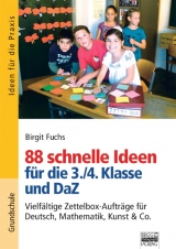 Ideen f&uuml;r die Praxis - Grundschule / 88 schnelle Ideen f&uuml;r die 3./4. Klasse und DaZ - Birgit Fuchs
