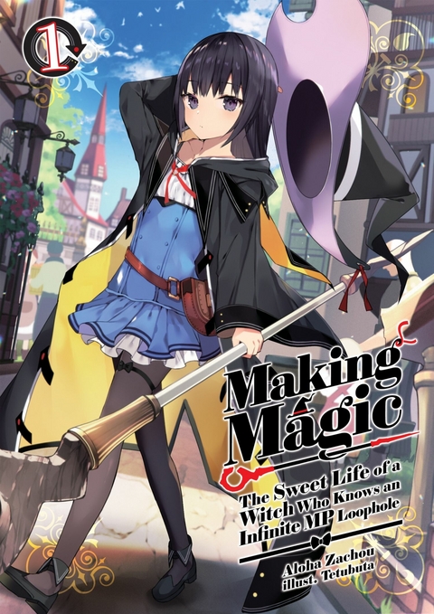 Making Magic: The Sweet Life of a Witch Who Knows an Infinite MP Loophole Volume 1 -  Aloha Zachou