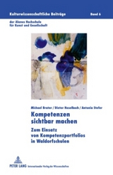 Kompetenzen sichtbar machen - Michael Brater, Dieter Haselbach, Antonia Stefer