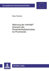 Wahrung der Intimit&auml;t? Grenzen des Pers&ouml;nlichkeitsschutzes f&uuml;r Prominente - Nina Fechner