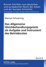Das Allgemeine Gleichbehandlungsgesetz als Aufgabe und Instrument des Betriebsrates - Manuel Schwering
