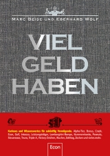 Viel Geld haben - Marc Beise, Eberhard Wolf