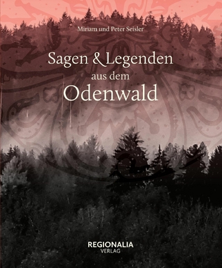 Sagen und Legenden aus dem Odenwald