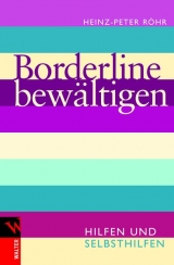 Borderline bew&auml;ltigen - Heinz-Peter R&ouml;hr