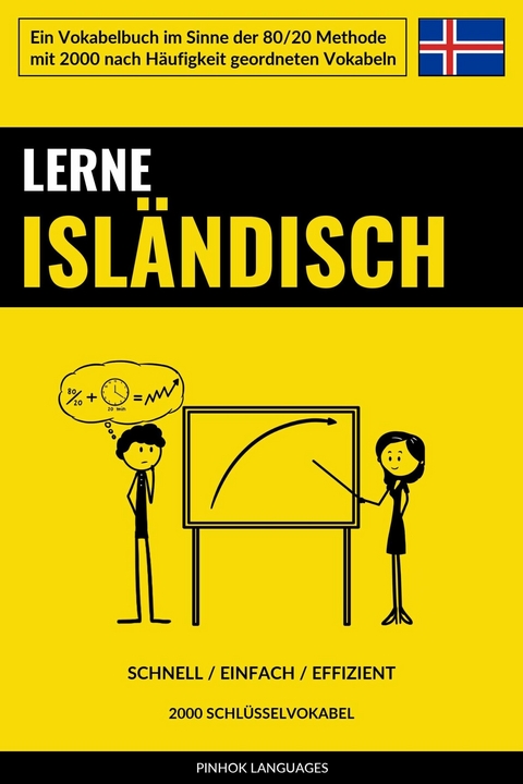 Lerne Isl&auml;ndisch - Schnell / Einfach / Effizient - Pinhok Languages