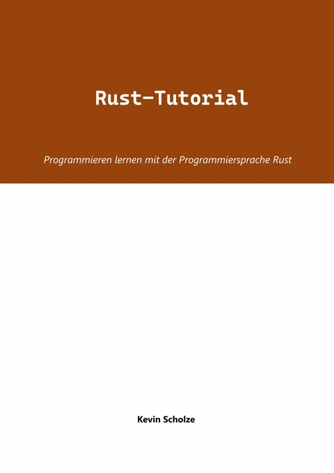Rust-Tutorial -  Kevin Scholze