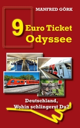 9-EURO-TICKET ODYSSEE - Manfred G&ouml;rk