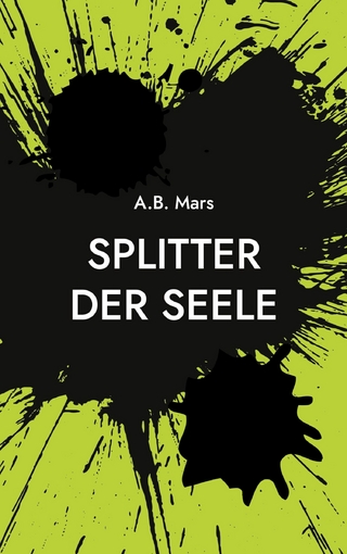 Splitter der Seele