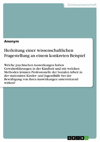 Herleitung einer wissenschaftlichen Fragestellung an einem konkreten Beispiel