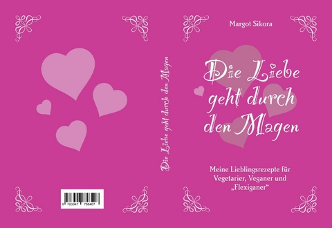 Die Liebe geht durch den Magen -  Margot Sikora