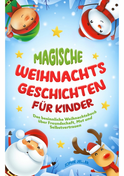 Magische Weihnachtsgeschichten f&uuml;r Kinder -  Sophie Jeller