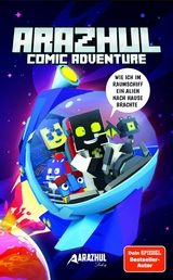 Wie ich im Raumschiff ein Alien nach Hause brachte - Roman Fink, Patrick Wirbeleit,  Arazhul