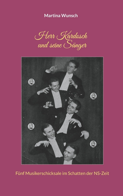 Herr Kardosch und seine S&auml;nger -  Martina Wunsch