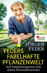 Feders fabelhafte Pflanzenwelt - J&uuml;rgen Feder