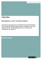 Rassismus in der Sozialen Arbeit - Fulya Okur
