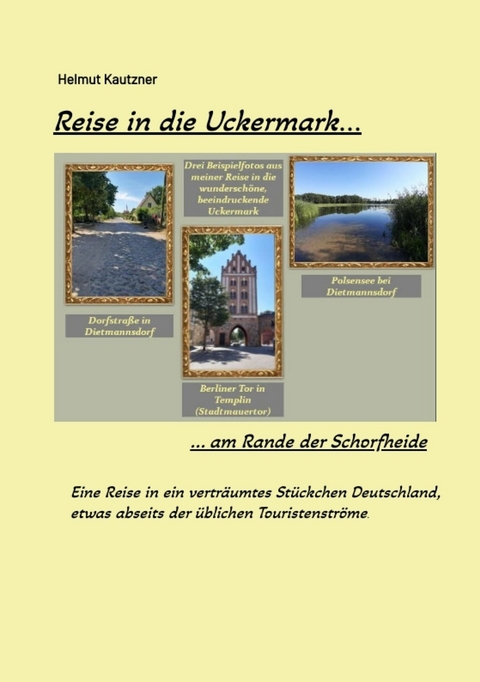 Reise in die Uckermark -  Helmut Kautzner