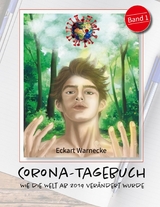 Corona Tagebuch (Bd. 1) - Eckart Warnecke