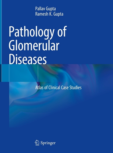 Pathology of Glomerular Diseases -  Pallav Gupta,  Ramesh K. Gupta