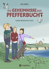 Die Geheimnisse der Pfefferbucht, eine Abenteuergeschichte f&uuml;r M&auml;dchen und Jungen ab 9 Jahre -  Rhea Hermes