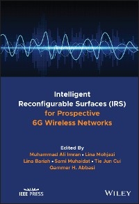 Intelligent Reconfigurable Surfaces (IRS) for Prospective 6G Wireless Networks